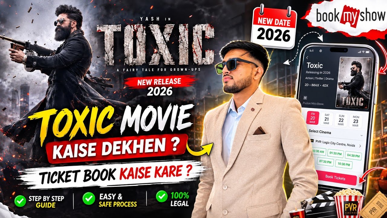 Toxic movie ticket book process || toxic movie kaise dekhen || toxic movie new release date 2026