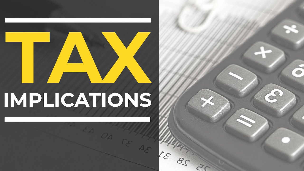Tax Implications