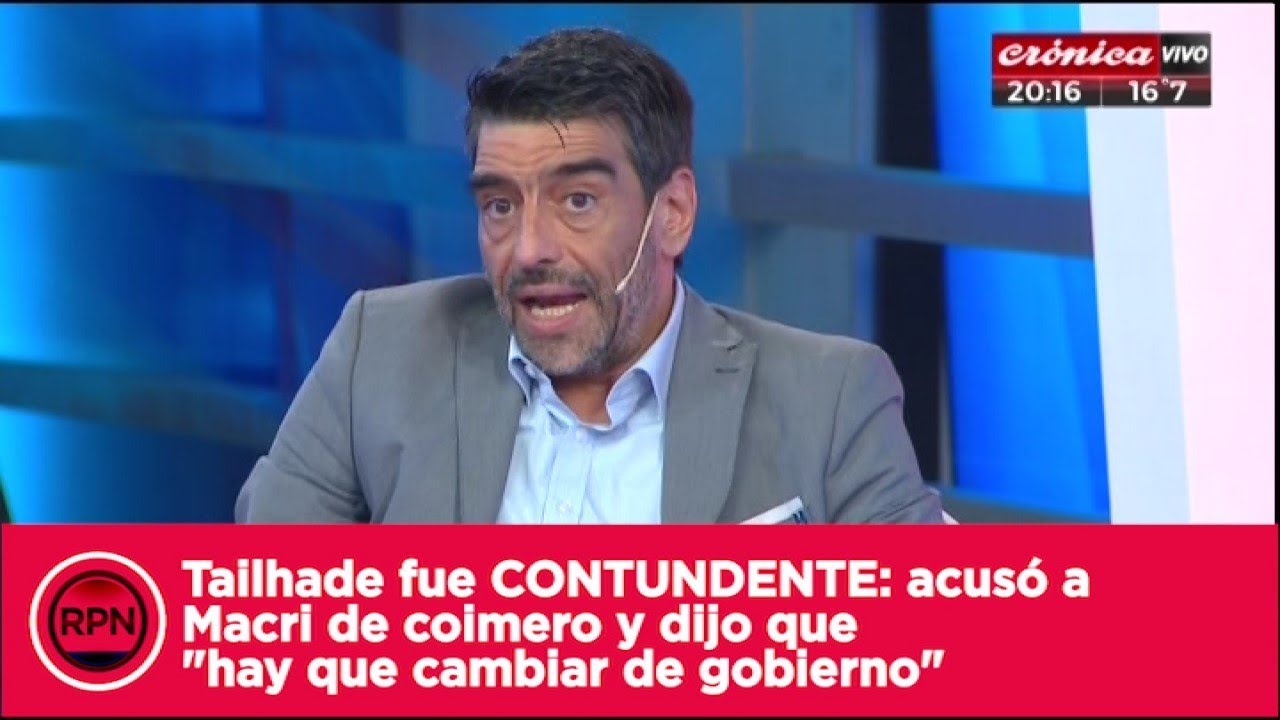 Tailhade fue CONTUNDENTE: acus&oacute; a Macri de coimero y dijo que 