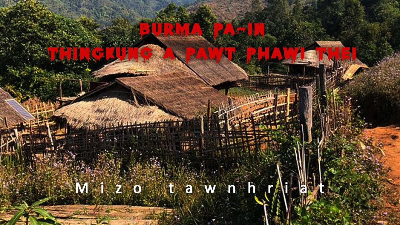 Burma ram khaw pakhata ramhuai luhchilh mi chak| A taksa Sakhi, a lu putar| Mizo tawnhriat