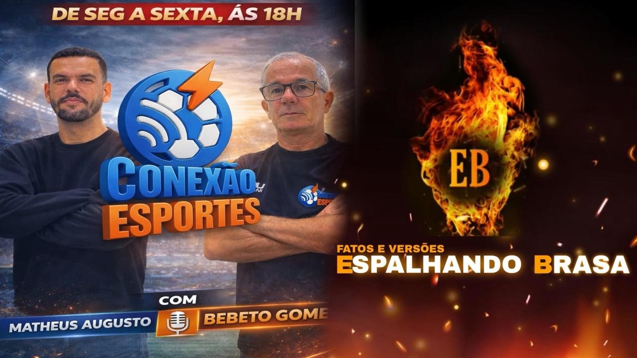 🔴 [AO VIVO] QUINTA-05/03/2026| Programa CONEX&Atilde;O ESPORTES  / ESPALHANDO BRASA