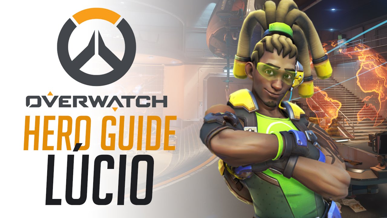 Lucio - Overwatch Hero Guide