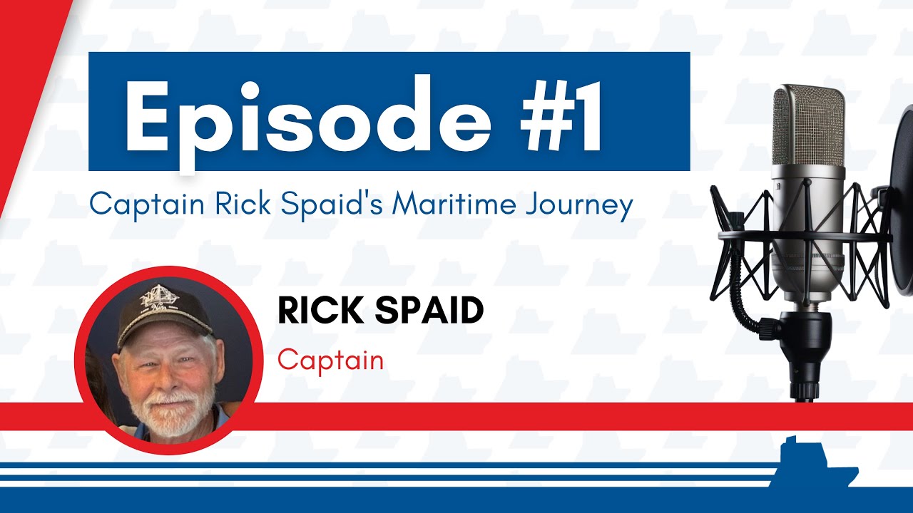 Maritime in America Episode #:1 Captain Rick Spaid's Maritime Journey (Ep. 1)