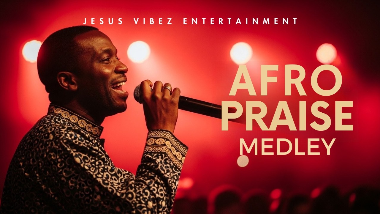 Jehovah Eh Praise Medley – AfroGospel 2026 Praise and Worship
