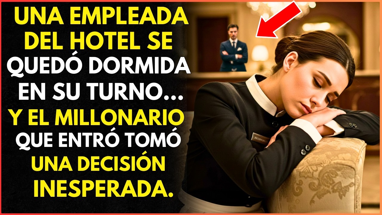 UNA EMPLEADA DEL HOTEL SE QUED&Oacute; DORMIDA EN SU TURNO&hellip; / Y EL MILLONARIO QUE ENTR&Oacute; TOM&Oacute; UNA DECISI&Oacute;N.