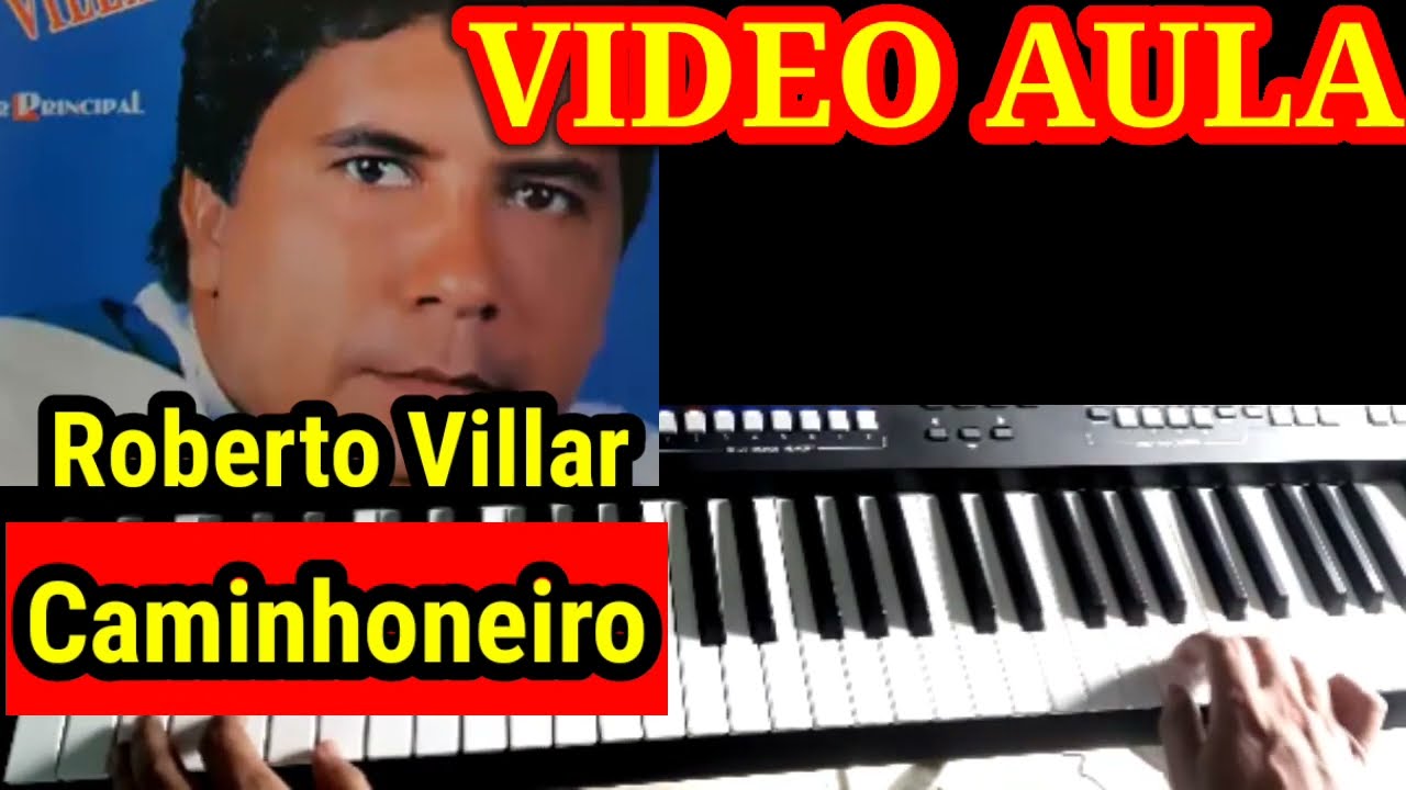 Vídeo Aula Caminhoneiro Roberto Villar no Teclado