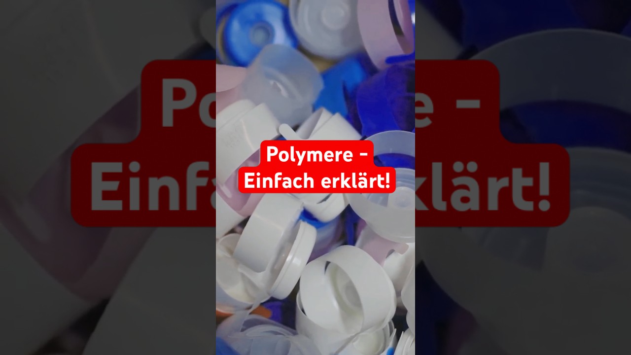 Polymere - Einfach erkl&auml;rt!