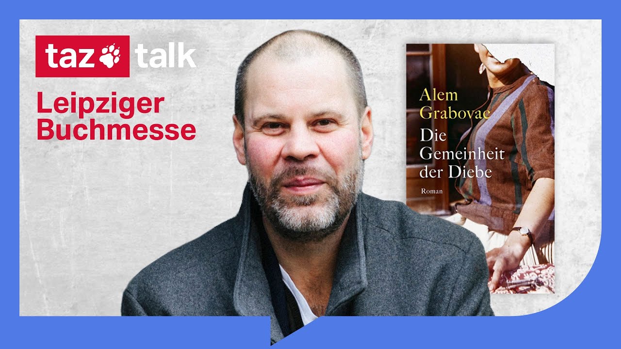 Alem Grabovac: Die Gemeinheit der Diebe – taz Talk meets Buchmesse Leipzig
