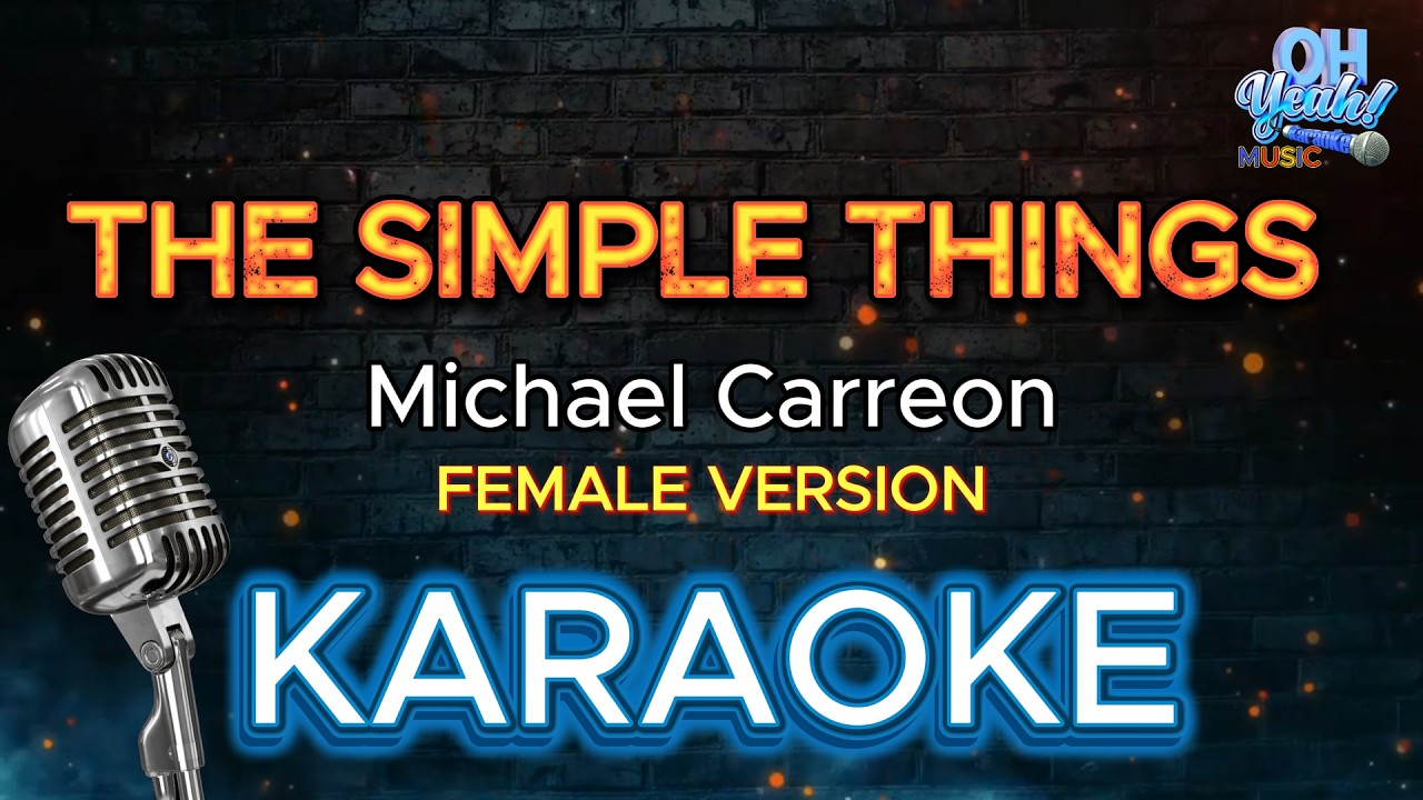 Michael Carreon - The Simple Things (Female Version) Karaoke
