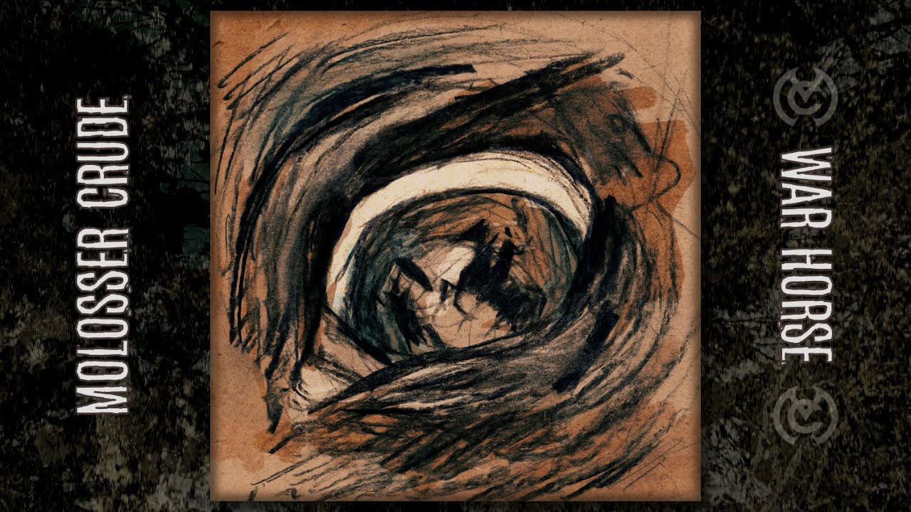 MOLOSSER CRUDE - War Horse - Album Version - Audio/Artwork/More