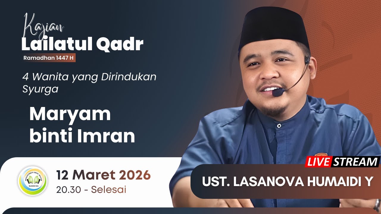 [LIVE] MENGAMBIL IBRAH DARI 4 WANITA YANG DI RINDUKAN SURGA ( MARYAM BINTI IMRAN ) | USTADZ LASANOVA