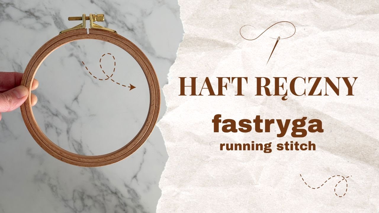 FASTRYGA |ŚCIEGI PODSTAWOWE DLA POCZĄTKUJĄCYCH |Haft ręczny | Nauka haftu ręcznego | Running stitch