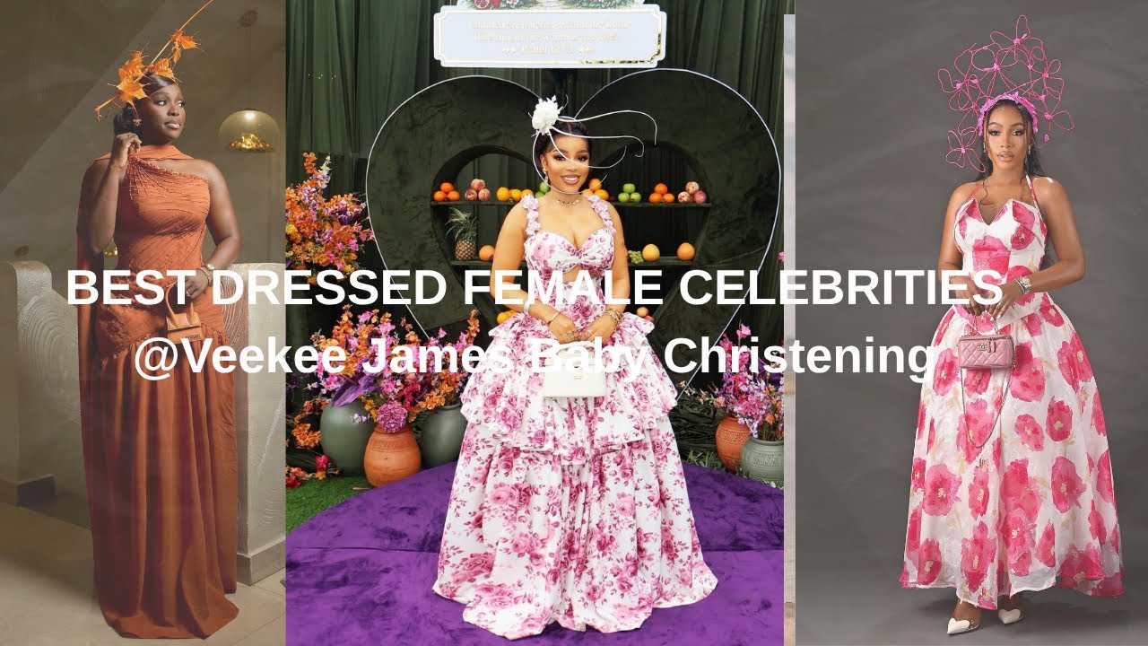 Top 8 Best Dressed Female Celebrities at Veekee James&rsquo; Baby Christening | Stunning Fashion Moments