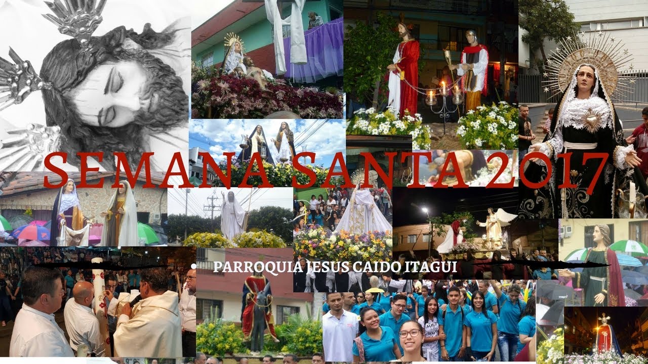 Semana Santa 2017 I  Parroquia Jesús Caído I  itagui