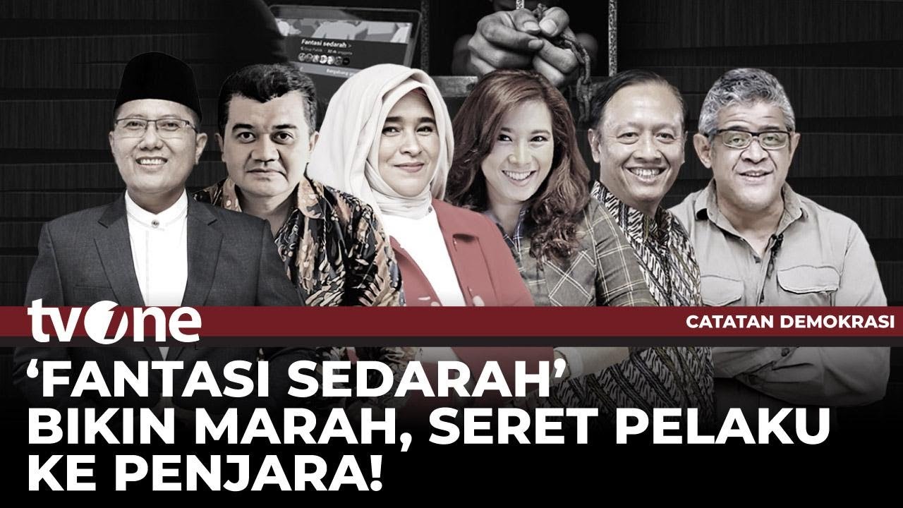 [FULL] 'Fantasi Sedarah' Bikin Marah, Seret Pelaku Ke Penjara! | Catatan Demokrasi tvOne