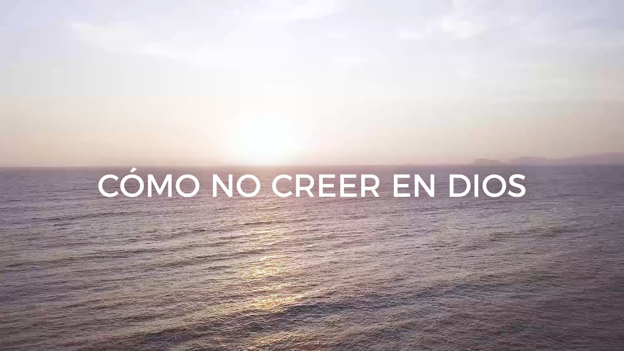 Cómo no creer en Dios / Yo sé que vive mi Señor