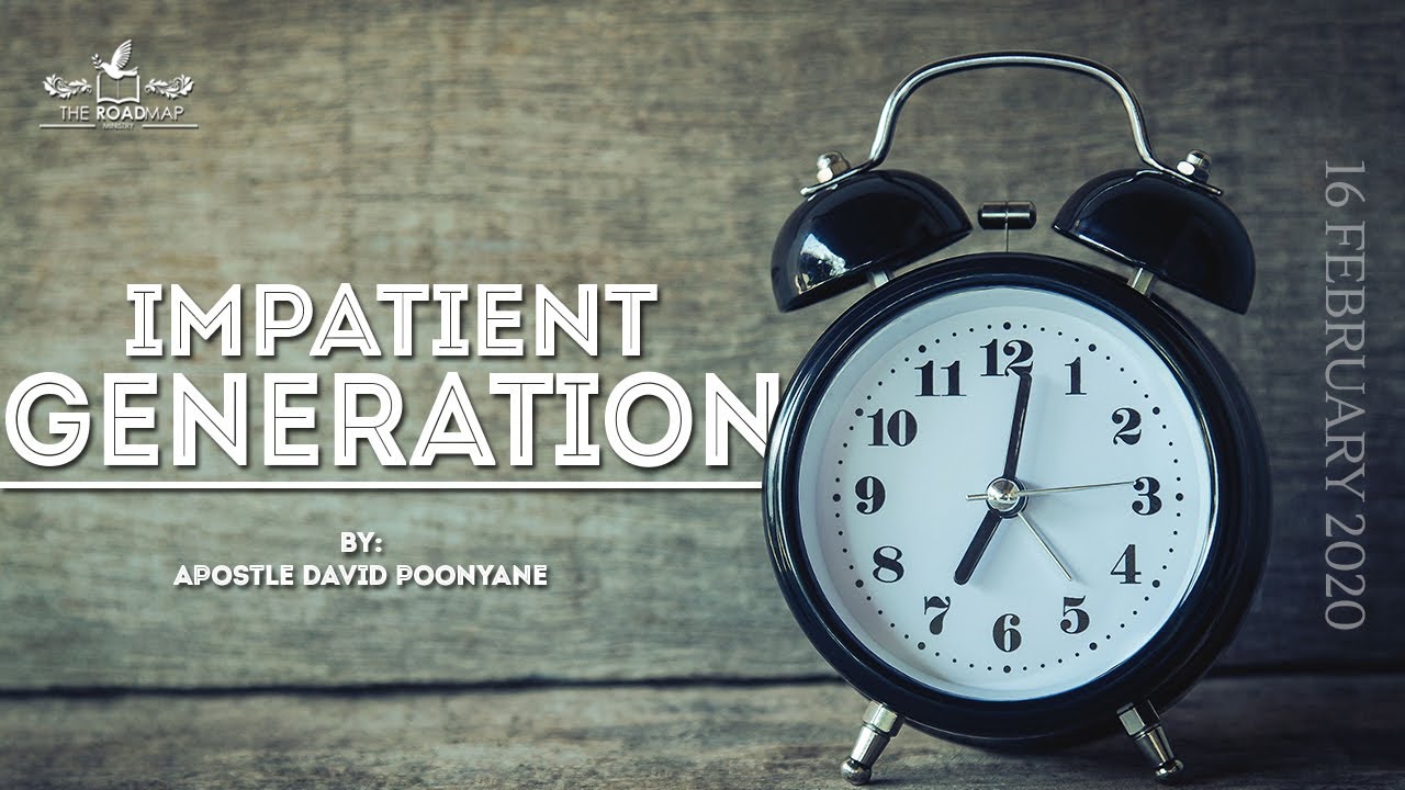 IMPATIENT GENERATION