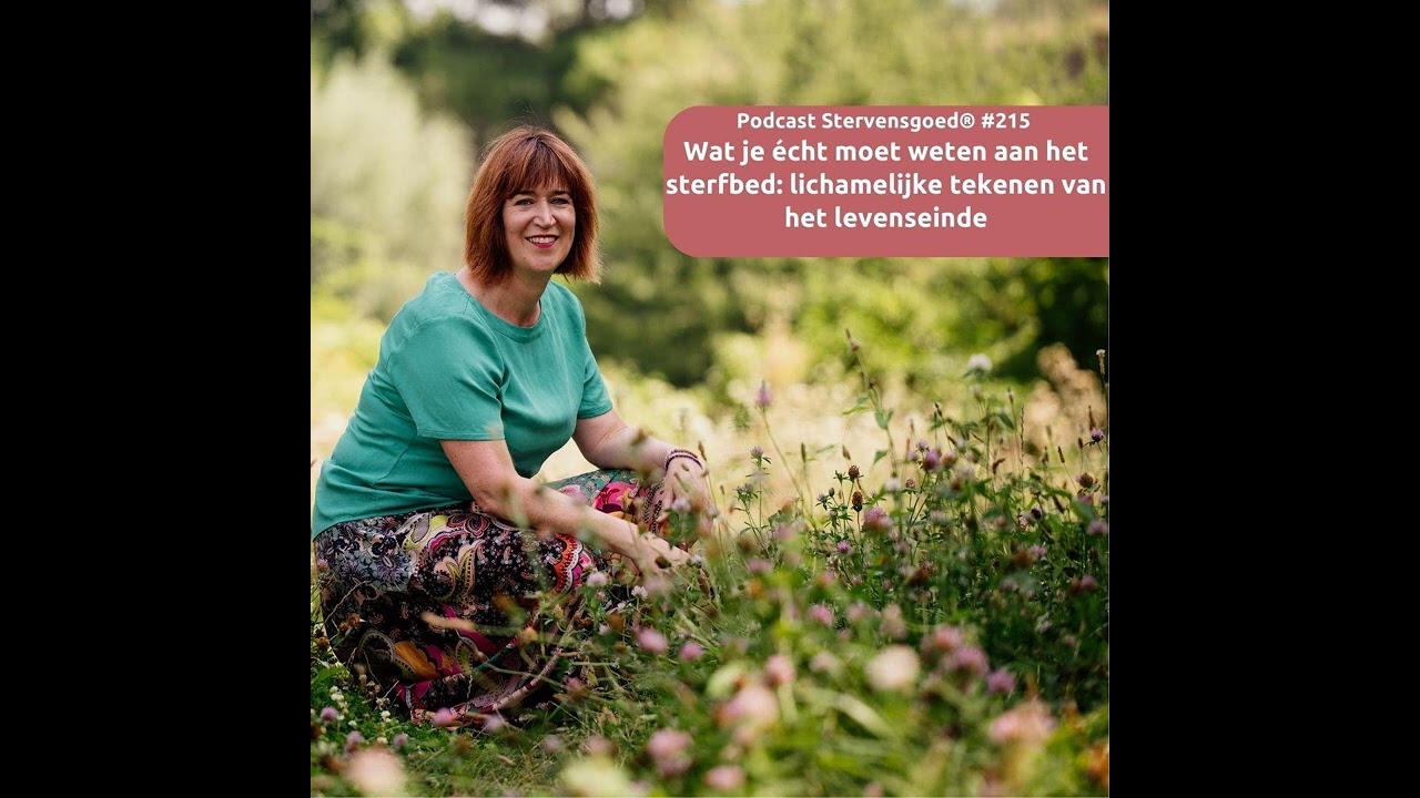 Wat je écht moet weten aan het sterfbed: lichamelijke tekenen van het levenseinde ep 215