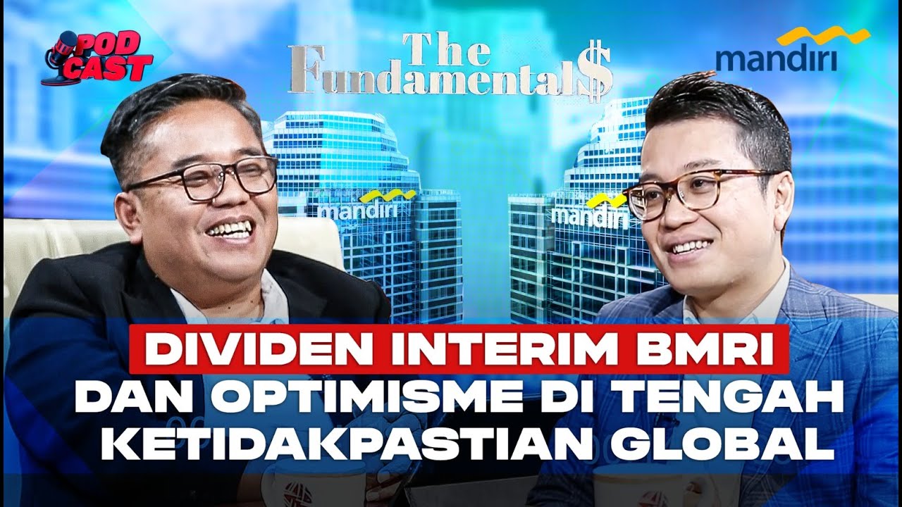 Dividen Interim BMRI dan Optimisme di Tengah Ketidakpastian Global | THE FUNDAMENTALS