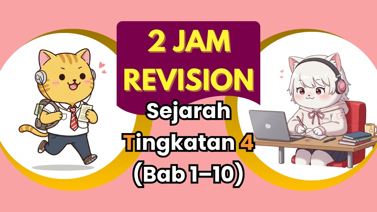 2 JAM REVISION! Sejarah Tingkatan 4 (Bab 1–10)