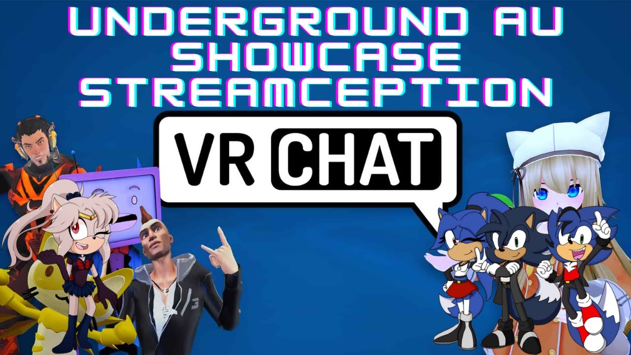 Underground AU (Chilledbark) Showcase Streamception - VRChat