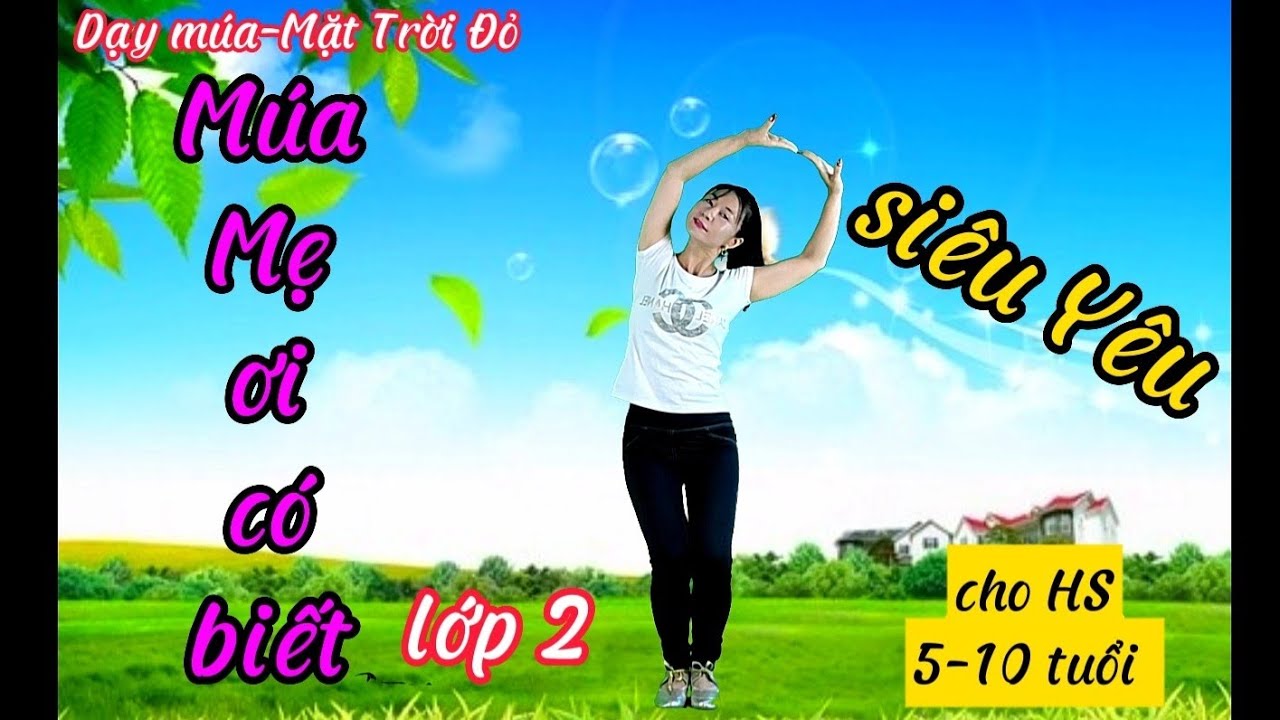 Mẹ ơi có biết /Lớp 2-bộ KNTT/HD Múa cho Hs