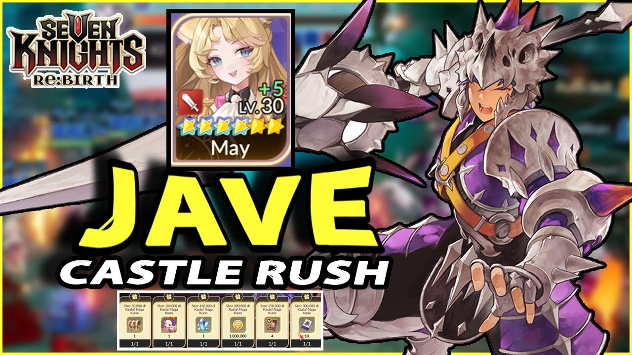 🔥🔥MAY TC4 DESTROY CASTLE RUSH JAVE FT. TAKA [FIRST REWARDS CLAIM] - SEVEN KNIGHTS RE:BIRTH