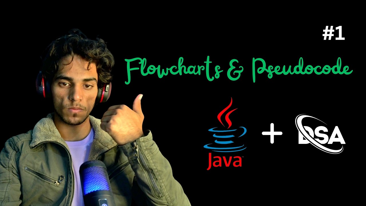 Lecture 1 : Flowcharts & Pseudocode | Java + DSA Series