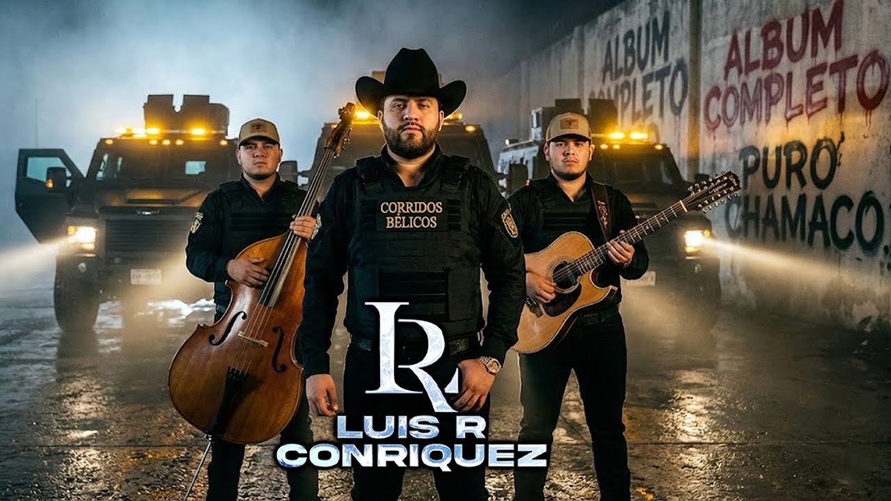 Las Que Retumban El Radio: Top Corridos Bélicos Luis R Conriquez (Pa' Quemar Llanta 2026)