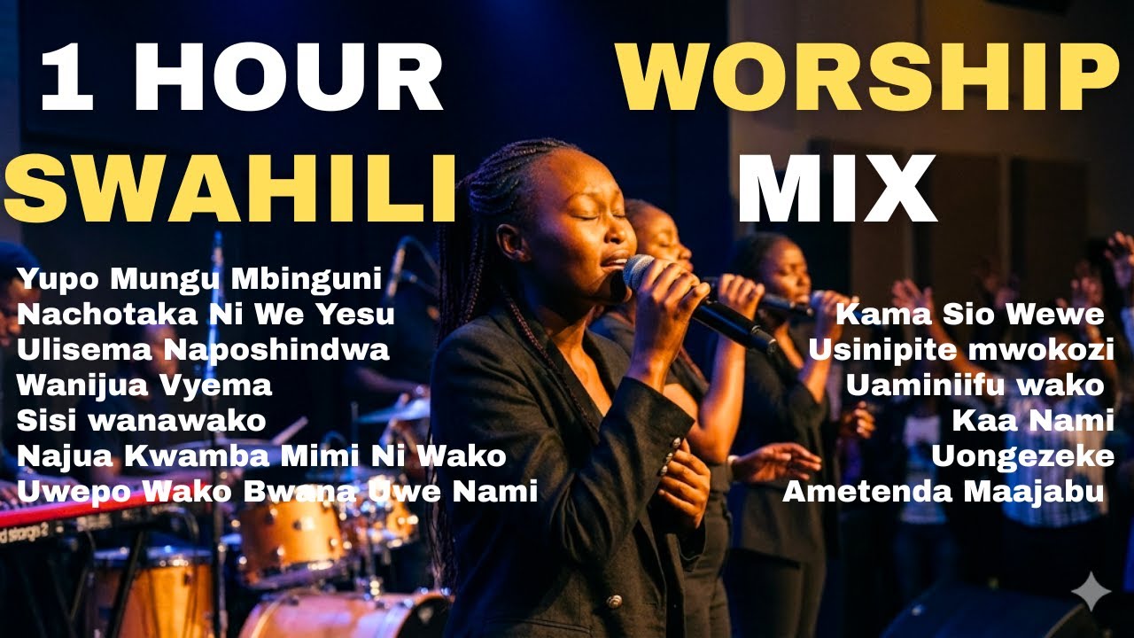 1 Hour Swahili Worship Mix | Deep Prayer, Praise & Devotion