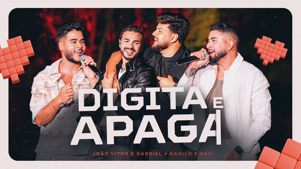 Jo&atilde;o Vitor e Gabriel, Danilo e Davi - Digita e Apaga (V&iacute;deo Oficial)