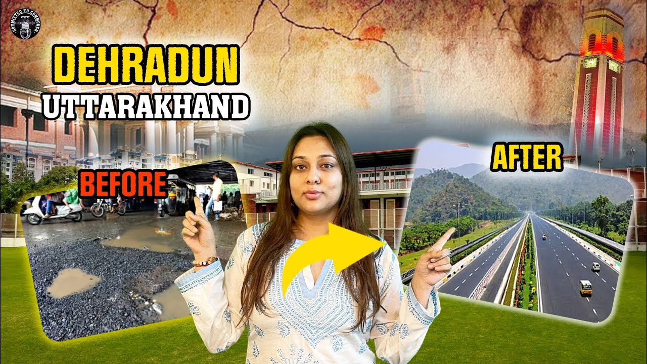 Dehradun Transformation: From Quiet Hill Town to Smart City Powerhouse | New Uttarakhand Story