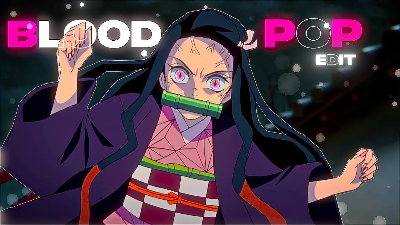 Brooklyn BloodPOP l Nezuko Badass Edit [AMV/Edit]