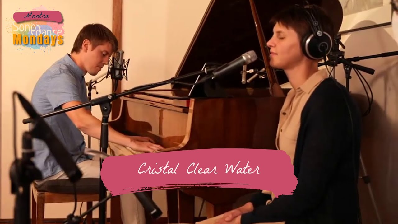 Crystal clear water embracing us | Mantra by Songdance