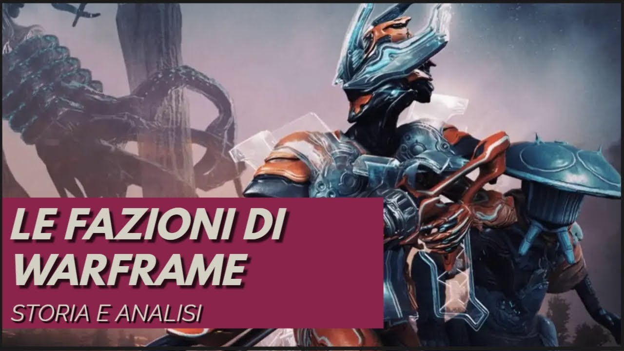 LE FAZIONI DI WARFRAME -  Warframe Lore