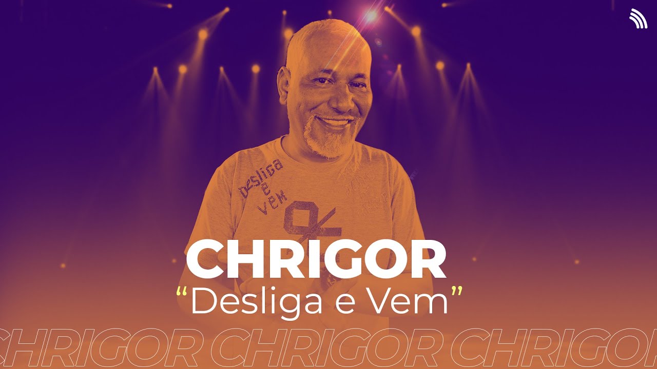 Chrigor | Desliga e Vem (ONErpm St&uacute;dio)