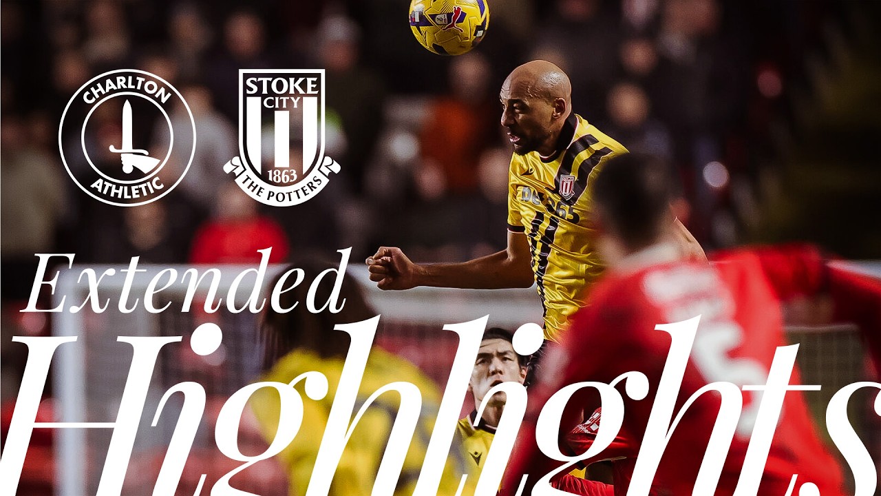 🎥​ Extended Highlights | Charlton Athletic 1-0 Stoke City