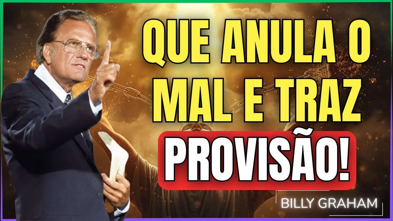SALMO QUE ANULA O MAL E TRAZ PROVISÃO! — BILLY GRAHAM