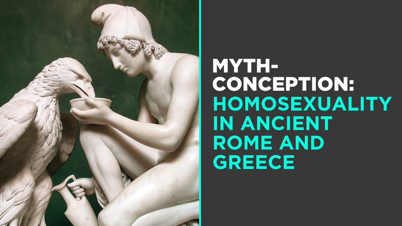 Myth: Homosexuality in Ancient Rome and Greece