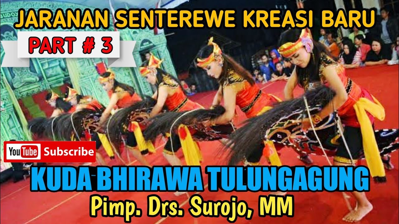JARANAN KUDA BHIRAWA TULUNGAGUNG FULL PART 3 senterewe kreasi terbaru