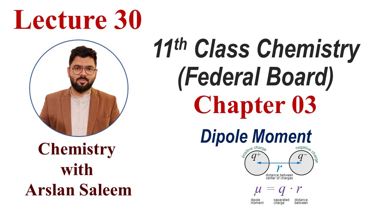 Lecture 30, Chapter 3, Class 11 Federal Board Chemistry, Dipole Moment, How to