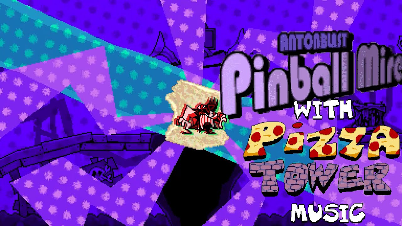 Pinball Mire with Pizza Tower Music