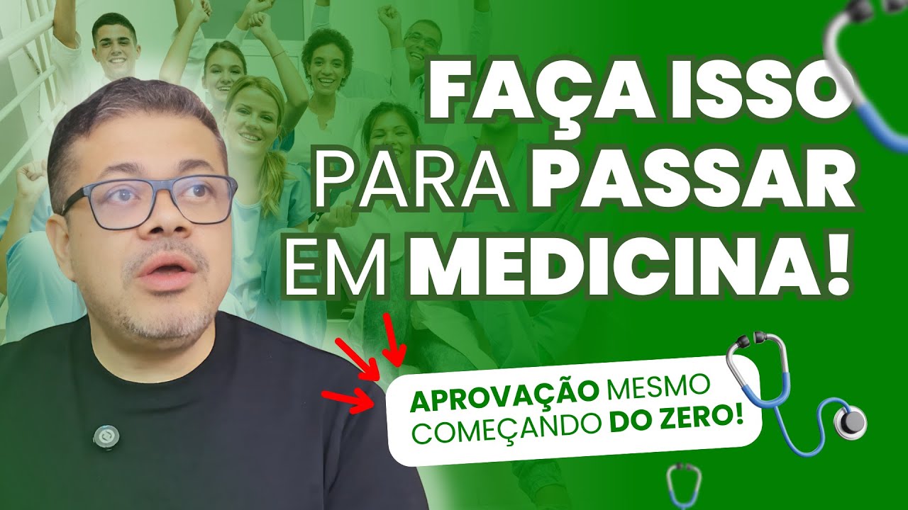 Como passar em Medicina pelo ENEM come&ccedil;ando do Zero