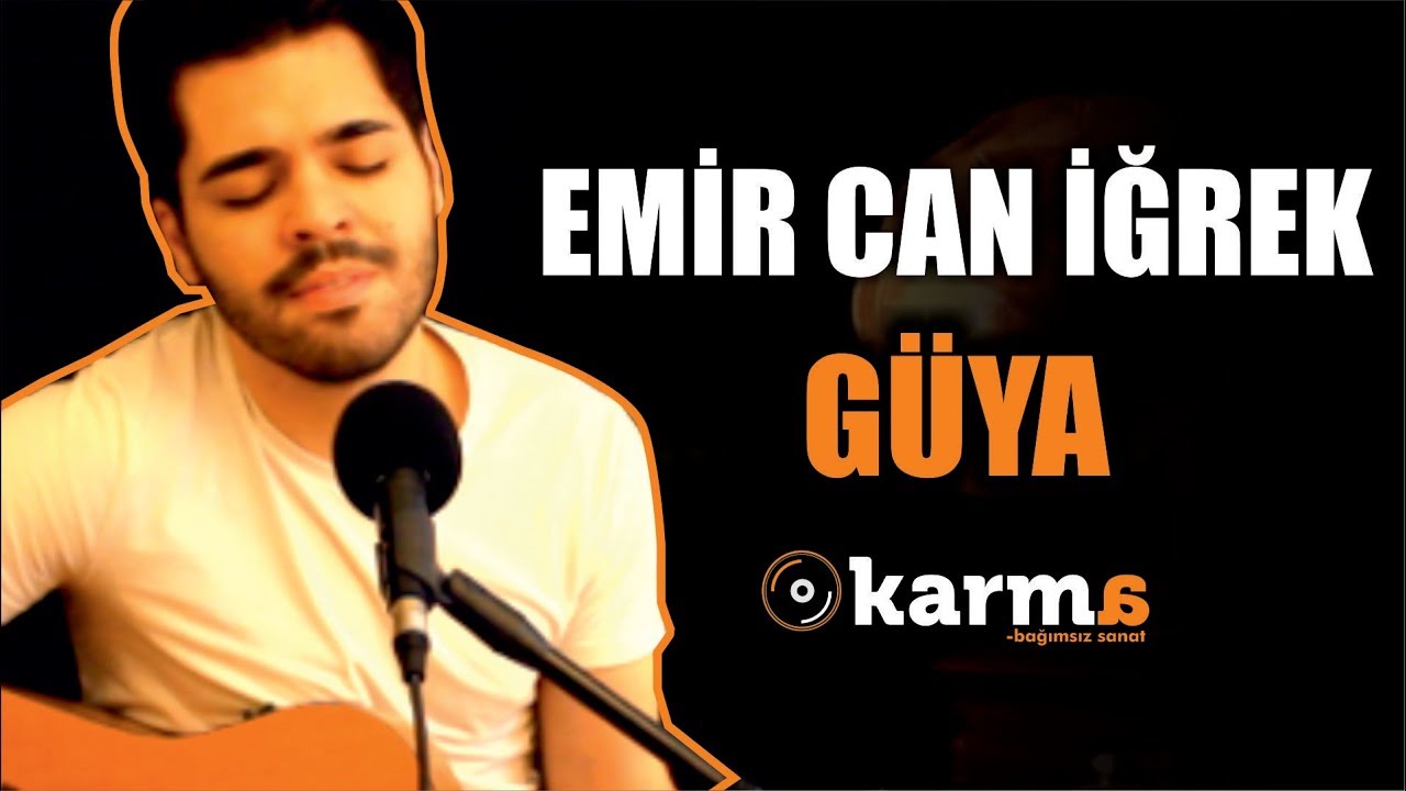 Emir Can İğrek - Güya #KarmaTürkiye
