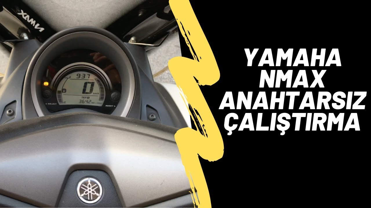 #YAMAHA #NMAX 155CC ANAHTARSIZ ÇALIŞTIRMA SİSTEMİ (Yeni Projem)