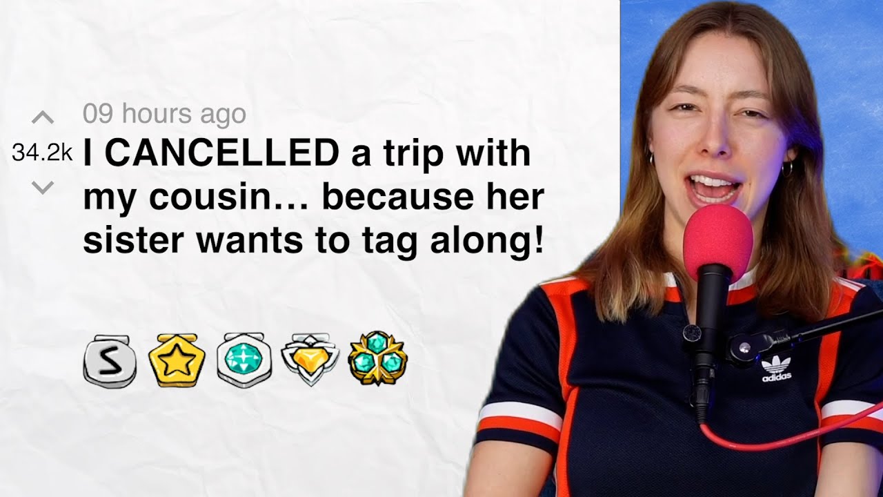 I CANCELLED a trip with my cousin&hellip; because her sister wants to tag along! | Reddit Stories