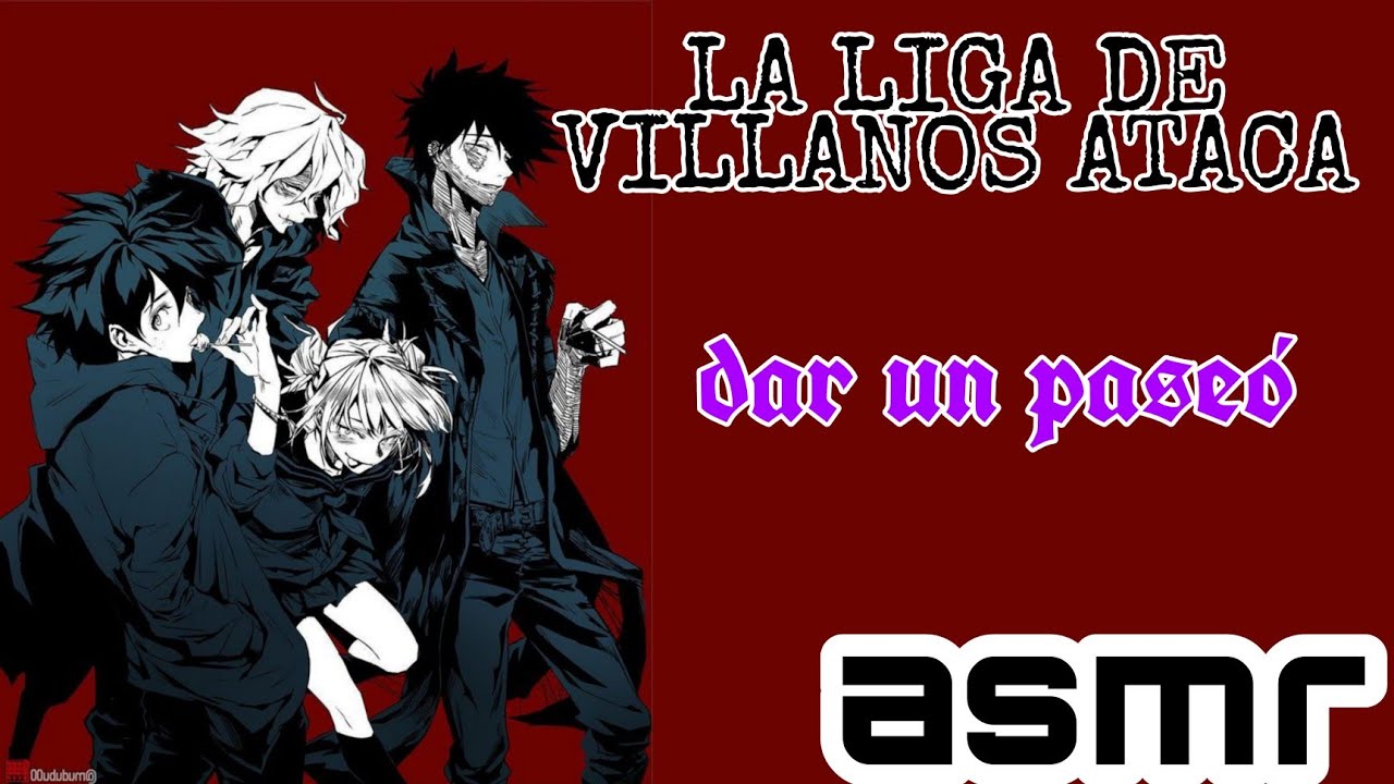 LA LIGA DE VILLANOS ATACA•|| dar un paseó/asmr