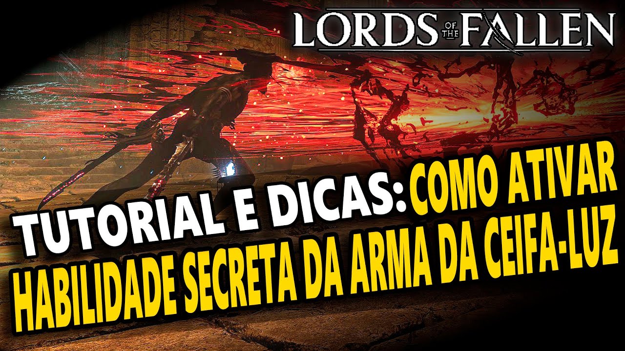 COMO ATIVAR A HABILIDADE SECRETA DA ARMA DA CEIFA-LUZ - LORDS OF THE FALLEN #76