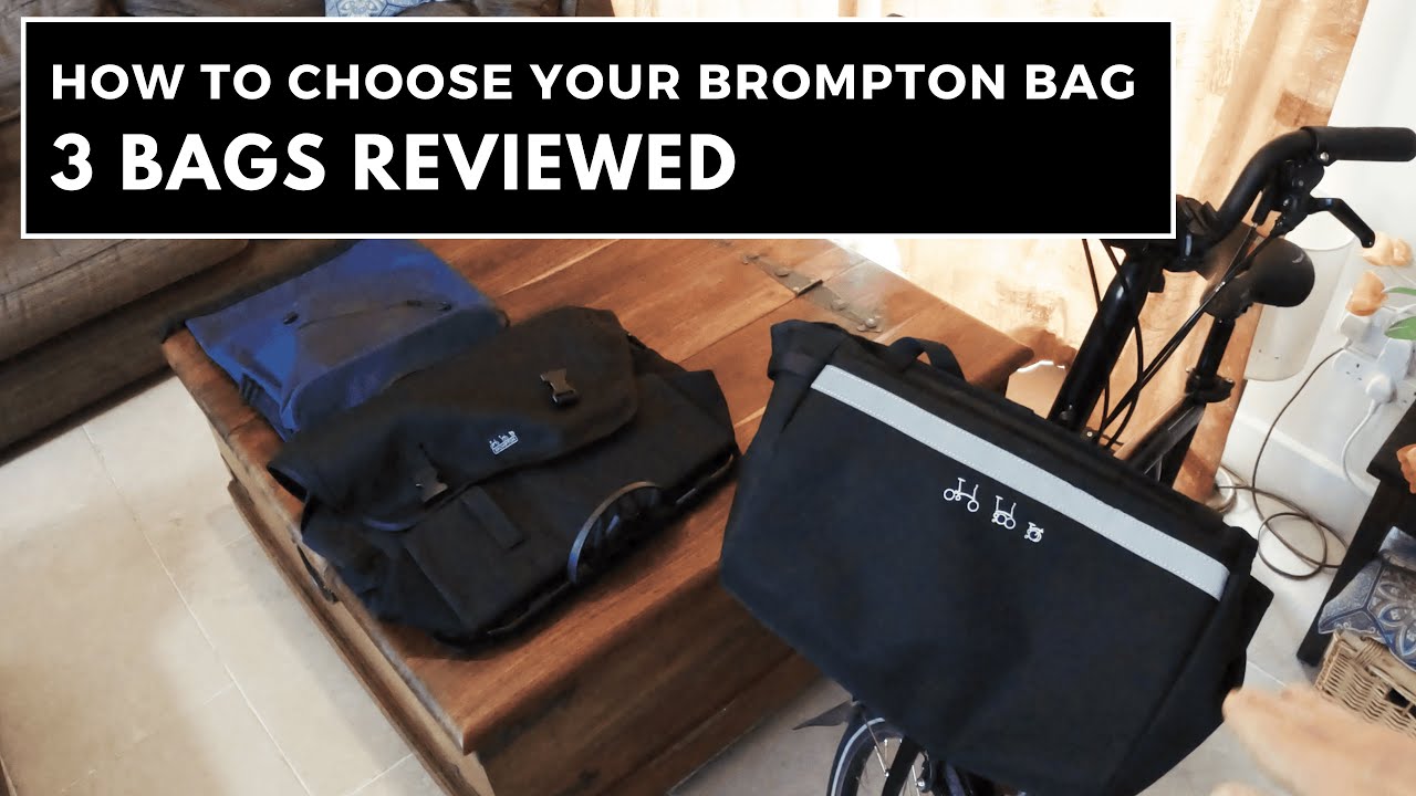 Best Brompton Bags Compared: How to Choose the Right One for You |  Bonus Option at the end