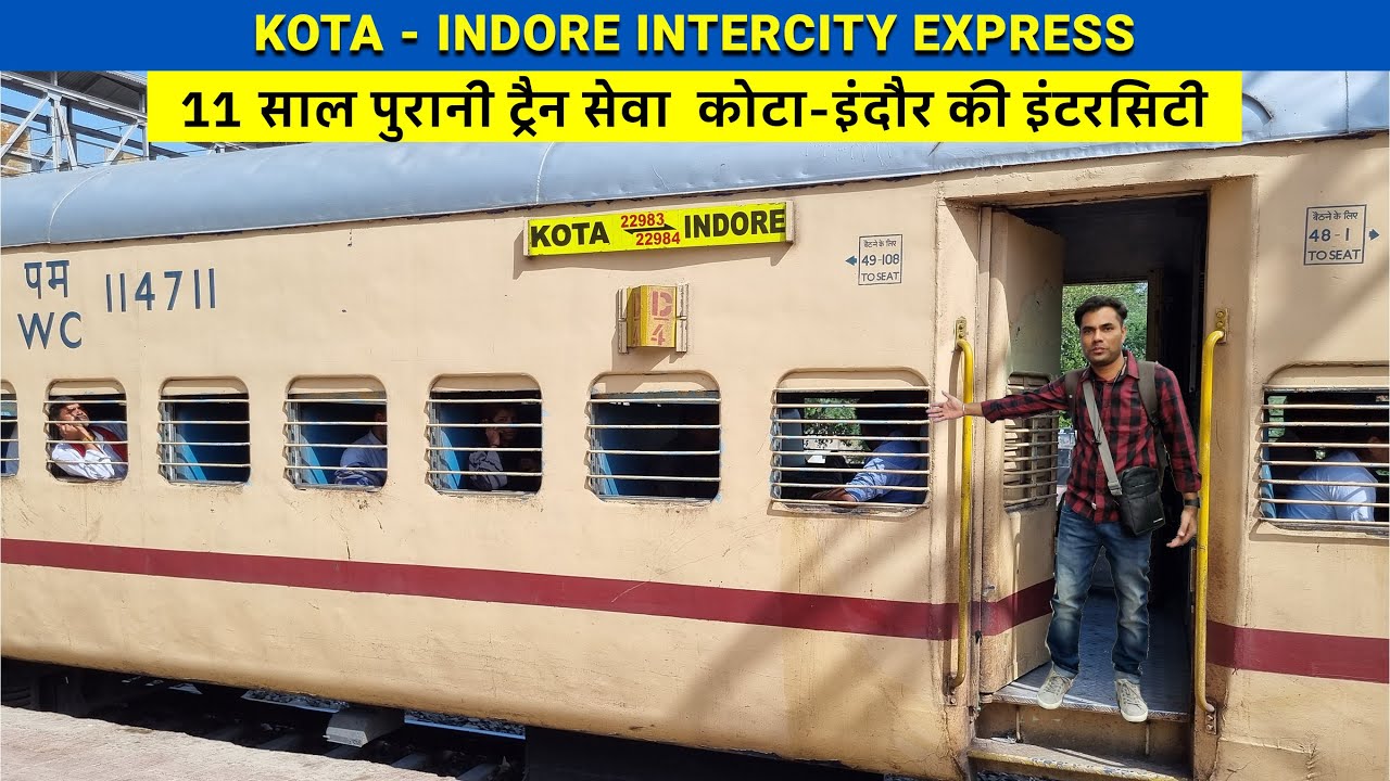 Kota to Indore || 11 Years old train service Kota - Indore Intercity-Express